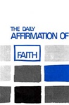 The Daily Affirmation of Faith