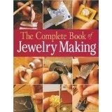 The Complete Book of Jewelry Making - A Full-Color Introduction to the Jewelers Art - Carles Codina