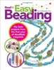 Easy Beading: The Best Projects from the First Year of BeadStyle magazine