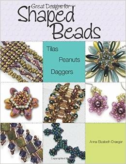 Great Designs for Shaped Beads -  Anna Elizabeth Draeger