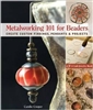 Metalworking 101 for Beaders - Create Custom Findings, Pendants & Projects