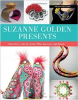 Suzanne Golden Presents Interviews with 36 Artists Who Innovate with Beads