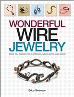 Wonderful Wire Jewelry: Make 30+ Bracelets, Earrings, Necklaces, and More - Erics Swanson