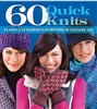 60 Quick Knits: 20 Hats, 20 Scarves, 20 Mittens in Cascade 220