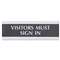 Headline Sign 4763 Century Series Office Sign, VISITORS MUST SIGN IN, 9 x 3, Black/Silver