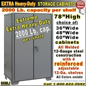 88MJ / EXTRA Heavy-Duty Storage Cabinets, 2000 Lb. Cap.per shelf