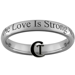 4mm Dome Tungsten Quote- The Love is Strong With This One Designed Ring.
