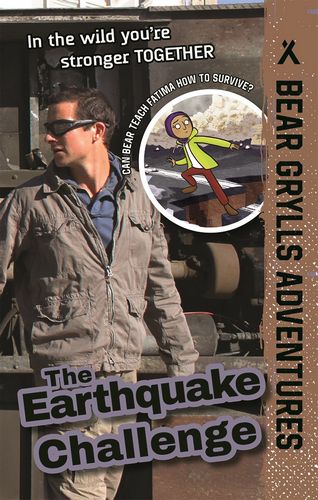 The Earthquake Challenge (Bear Grylls Adventures)