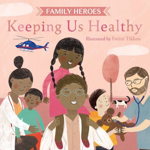 Keeping Us Healthy (Family Heroes)