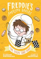 The Sticky Cake Race (Freddie's Amazing Bakery Book 4)