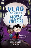 Fang-tastic Friends (Vlad, the World's Worst Vampire Book 2)