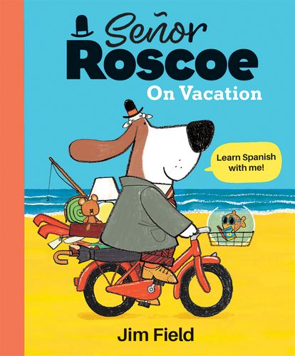 SeÃ±or Roscoe on Vacation