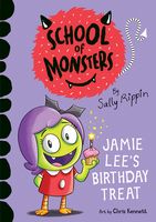Jamie Lee's Birthday Treat (School of Monsters)