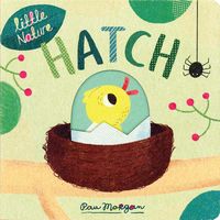 Hatch (Little Nature)