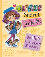 The Big Chicken Mystery (Olivia's Secret Scribbles Book 5)