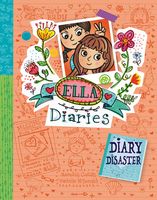 Diary Disaster (Ella Diaries Book 11)