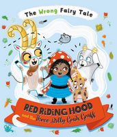 Red Riding Hood and the Three Billy Goats Gruff