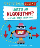 What?s an Algorithm?: A Splash Park Adventure!