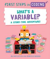 What?s a Variable?: A Story Time Adventure!