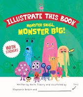 Monster Small, Monster Big! (Illustrate This Book)