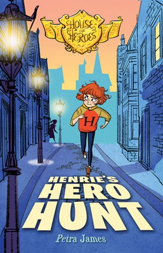 Henrie's Hero Hunt (House of Heroes Book 2)