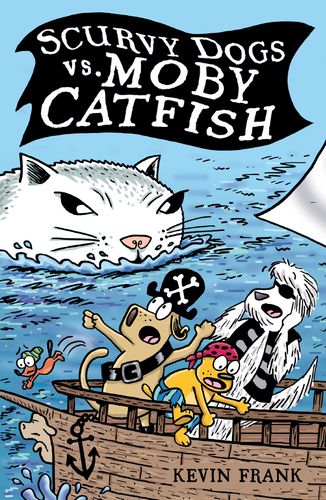 Scurvy Dogs vs. Moby Catfish (Scurvy Dogs Book 3)