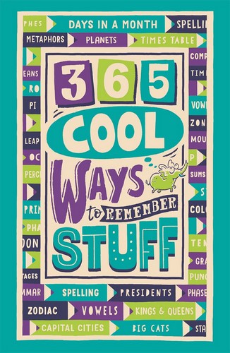 365 Cool Ways to Remember Stuff