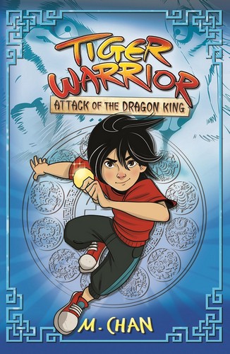Attack of the Dragon King (Tiger Warrior Book 1)