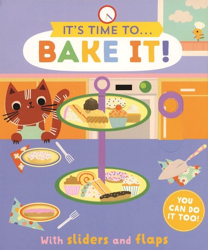 It?s Time To ? Bake It!