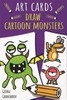 Draw Cartoon Monsters (Art Cards)