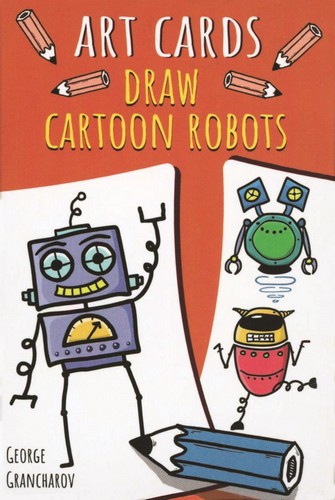 Draw Cartoon Robots (Art Cards)