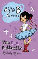 Billie B. Brown The Bad Butterfly