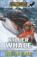 Killer Whale (Extreme Adventures Book 7)