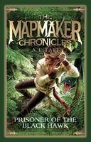 Prisoner of the Black Hawk (The Mapmaker Chronicles Book 2)