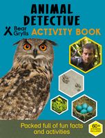 Animal Detective (Bear Grylls Activity Books)