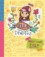 Worst Camp Ever (Ella Diaries Book 7)