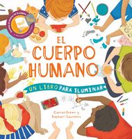 Un libro para iluminar El cuerpo humano (The Human Body - Shine-A-Light)