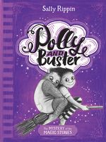 The Mystery of the Magic Stones (Polly and Buster Book 2)