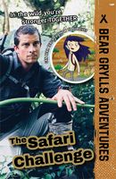 The Safari Challenge (Bear Grylls Adventures)