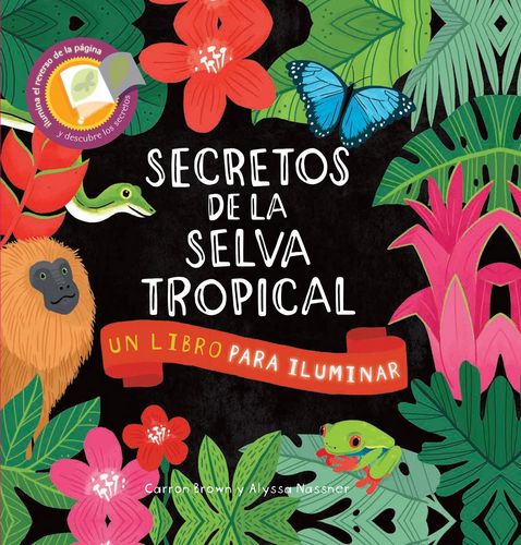 Un libro para iluminar Secretos de la selva tropical (Secrets of the Rain Forest - Shine-A-Light)