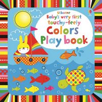 Baby's Very First Touchy-Feely Colors Play Book