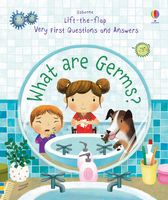 What are Germs? (Lift-the-Flap Very First Questions and Answers)
