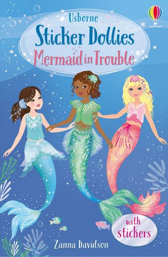 Mermaid in Trouble (Sticker Dolly Story Book 3)