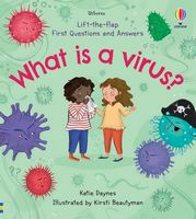 What is a Virus? (Lift-the-Flap First Questions and Answers)