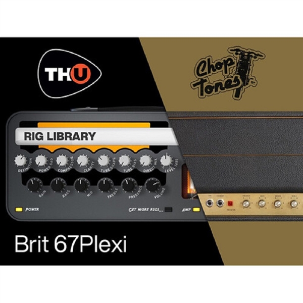 Overloud Choptones Brit 67Plexi Rig Expansion Library for THU (Download)