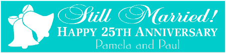 Still Married 25th Anniversary Banner