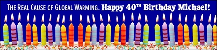 40th Birthday Cause of Global Warming Banner
