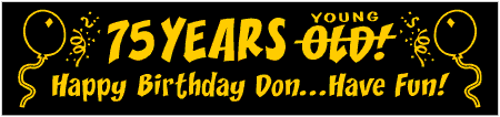 75 Years Young Not Old Birthday Banner