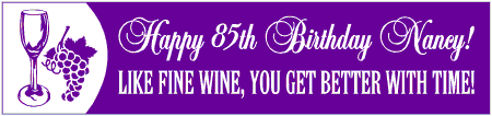 Like Fine Wine 85th Birthday Banner
