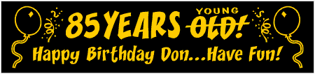 85 Years Young Not Old Birthday Banner